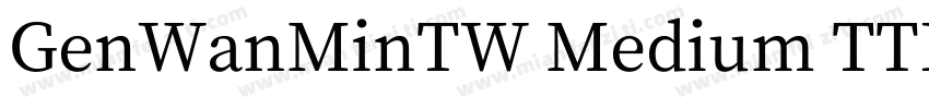 GenWanMinTW Medium TTF字体转换